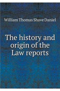 The History and Origin of the Law Reports