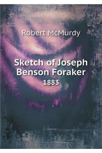 Sketch of Joseph Benson Foraker 1883