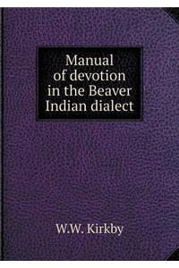 Manual of Devotion in the Beaver Indian Dialect