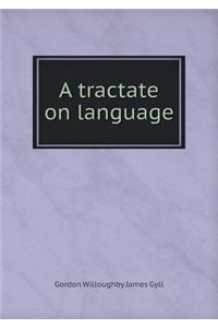 A Tractate on Language