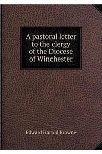 A pastoral letter to the clergy of the Diocese of Winchester
