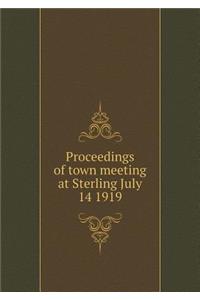 Proceedings of Town Meeting at Sterling July 14 1919