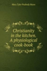 CHRISTIANITY IN THE KITCHEN. A PHYSIOLO