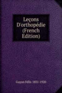 Lecons D'orthopedie (French Edition)