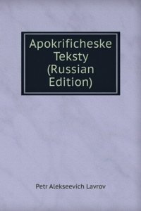 APOKRIFICHESKE TEKSTY RUSSIAN EDITION