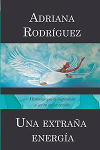 Una extraña energía