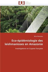 Eco-Épidémiologie Des Leishmanioses En Amazonie