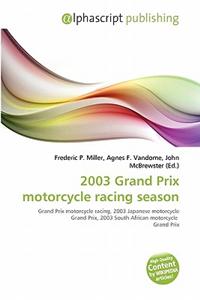 2003 Grand Prix Motorcycle Racing Season