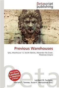 Previous Warehouses