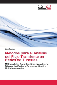 Métodos para el Análisis del Flujo Transiente en Redes de Tuberías