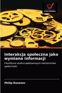 Interakcja spoleczna jako wymiana informacji