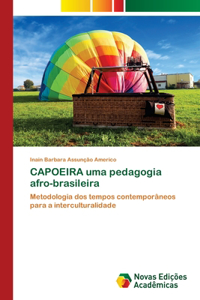 CAPOEIRA uma pedagogia afro-brasileira