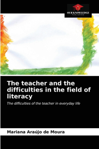 teacher and the difficulties in the field of literacy