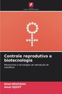 Controle reprodutivo e biotecnologia
