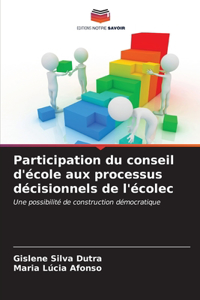 Participation du conseil d'école aux processus décisionnels de l'écolec