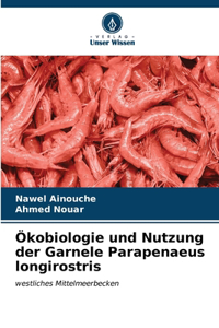 Ökobiologie und Nutzung der Garnele Parapenaeus longirostris