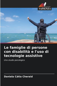 famiglie di persone con disabilità e l'uso di tecnologie assistive