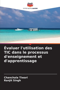 Évaluer l'utilisation des TIC dans le processus d'enseignement et d'apprentissage