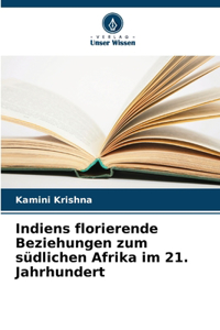 Indiens florierende Beziehungen zum südlichen Afrika im 21. Jahrhundert