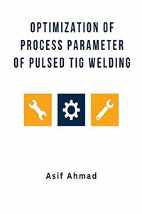 Optimization of Process Parameter of Pulsed TIG Welding