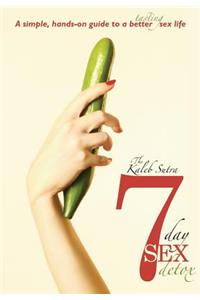 The Kaleb Sutra 7 Day Sex Detox