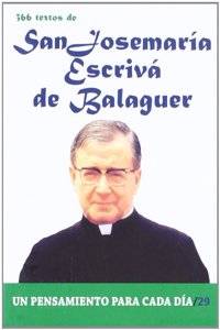 366 Textos de San Josemaria Escriva de Balaguer: Un pensamiento para cada dia (Spanish Edition)