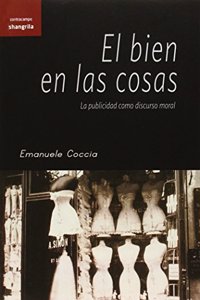 El bien en las cosas: La publicidad como discurso moral (Contracampo) (Spanish Edition)