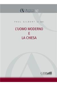 L'Uomo Moderno E La Chiesa