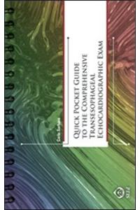 Quick Pocket Guide to the Comprehensive Transesophageal Echocardiographic Exam