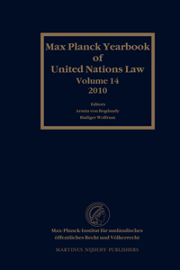 Max Planck Yearbook of United Nations Law, Volume 14 (2010): 2010