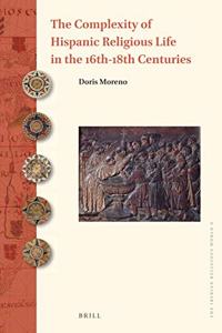 Complexity of Hispanic Religious Life in the 16th-18th Centuries
