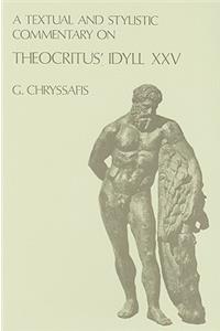 A Textual and Stylistic Commentary on Theocritus' Idyll XXV