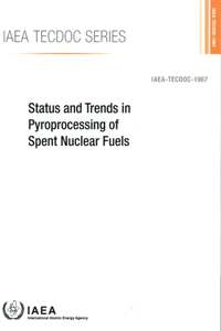Status and Trends in Pyroprocessing of Spent Nuclear Fuels