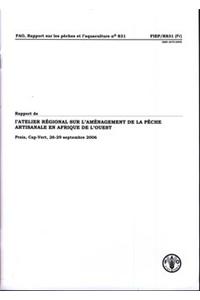 Rapport de L'Atelier Regional Sur L'Amenagement de La Peche Artisanale En Afrique de L'Ouest