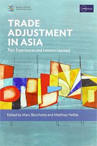 Trade Adjustment in Asia
