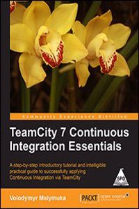 Teamcity 7 Continuous Integration Essentials