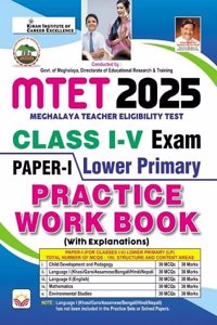 MTET 2025 Meghalaya Teacher Eligibility Test Class 1 to 5 Paper 1 Lower Primary Practice Work Book (English Medium) (5317)