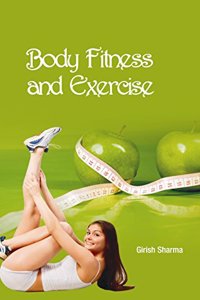 Body Fitness And Exercise