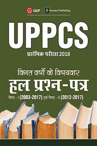 UPPCS Previous Years Topic-Wise Solved Papers (Paper I 2003-17 and Paper II 2012-17)
