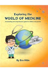 Exploring the World of Medicine