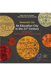 Demcoratic City - An Education City in the 21St Century