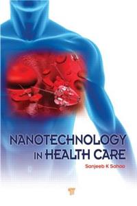 Nanotechnology in Health Care