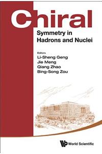 Chiral Symmetry in Hadrons and Nuclei - Proceedings of the Seventh International Symposium