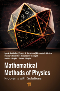 Mathematical Methods of Physics: Problems with Solutions