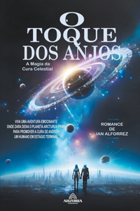 O Toque Dos Anjos - A Magia da Cura Celestial