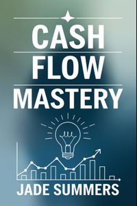 Cash Flow Mastery