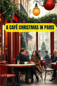 A Café Christmas in Paris