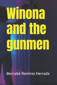 Winona and the gunmen