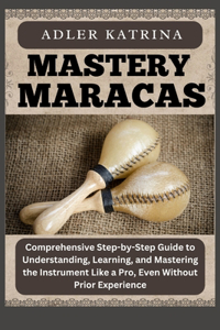 Mastery Maracas