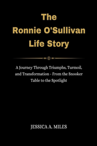 Ronnie O'Sullivan Life Story